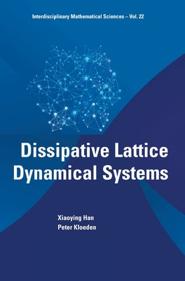 Book cover of Dissipative Lattice Dynamical Systems by Han Xiaoying