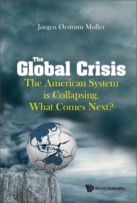 Book cover of The Global Crisis by Moller Jorgen Orstrom