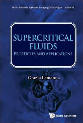Book cover of Supercritical Fluids: Properties and Applications by Lamanna Grazia