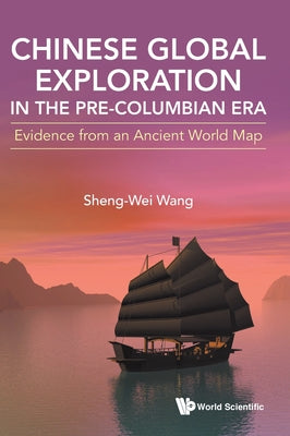 Book cover of Chinese Global Exploration in the Pre-Columbian Era by Wang Sheng-Wei