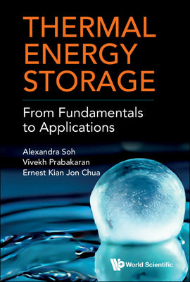 Book cover of Thermal Energy Storage: From Fundamentals to Applications by Soh Alexandra