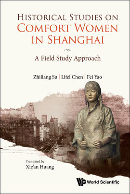 Book cover of Historical Studies on Comfort Women in Shanghai by Su Zhiliang