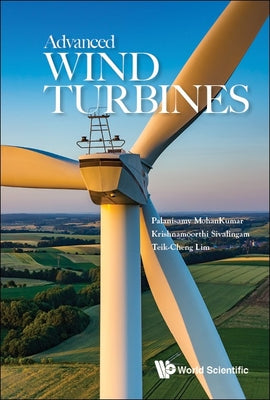 Book cover of Advanced Wind Turbines by Mohankumar Palanisamy