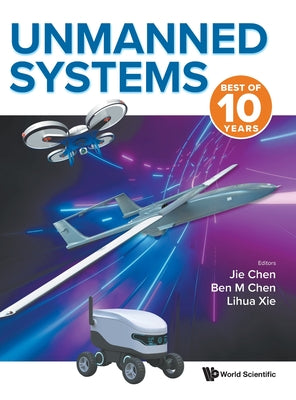 Book cover of Unmanned Systems: Best of 10 Years by Chen Jie