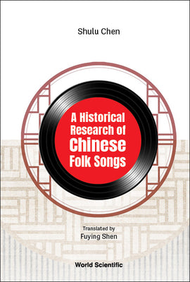 Book cover of A Historical Research of Chinese Folk Songs by Chen Shulu
