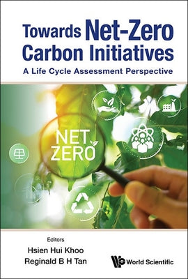 Book cover of Towards Net-Zero Carbon Initiatives by Khoo Hsien Hui
