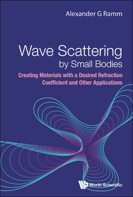 Book cover of Wave Scattering by Small Bodies by Ramm Alexander G