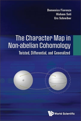 Book cover of The Character Map in Non-Abelian Cohomology: The: Twisted by Fiorenza Domenico