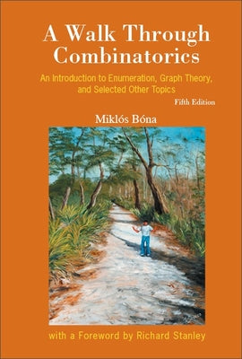 Book cover of Walk Through Combinatorics (5ed) by Bona Miklos