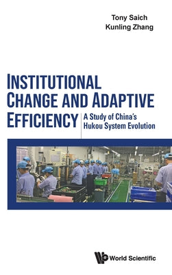 Book cover of Institutional Change and Adaptive Efficiency by Saich Tony