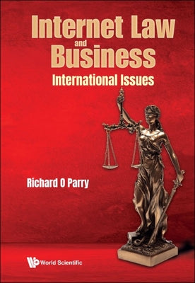 Book cover of Internet Law and Business: International Issues by Parry Richard O