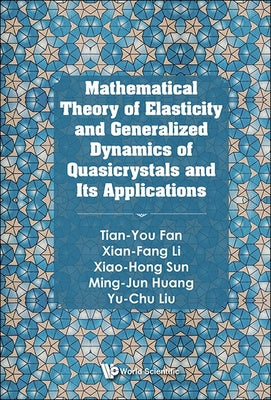 Math Theory of Elastic & General Dyn Quasicrystals & Appln