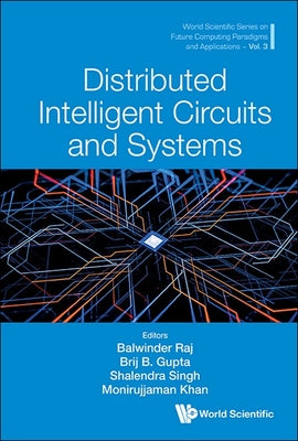 Book cover of Distributed Intelligent Circuits and Systems by Raj Balwinder