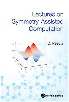 Book cover of Lectures on Symmetry-Assisted Computation by Pescia D