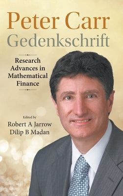 Book cover of Peter Carr Gedenkschrift: Research Advances in Math Finance by Jarrow Robert a