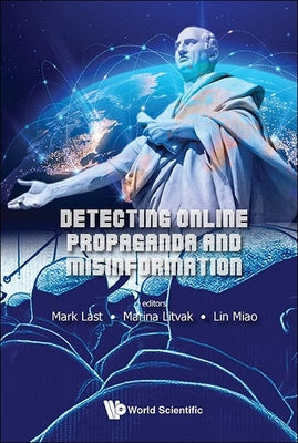 Book cover of Detecting Online Propaganda and Misinformation by Last Mark
