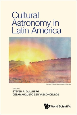 Book cover of Cultural Astronomy in Latin America by Gullberg Steven R
