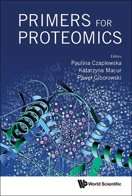 Book cover of Primers for Proteomics by Czaplewska Paulina