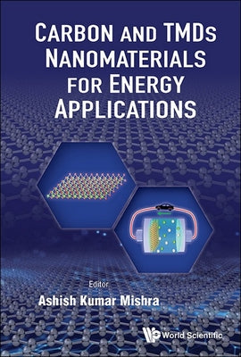 Carbon and Tmds Nanomaterials for Energy Applications