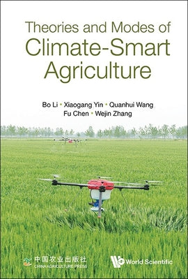 Book cover of Theories and Modes of Climate-Smart Agriculture by Li Bo