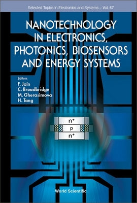 Nanotech Electronics, Photonics, Biosensors & Energy Systems