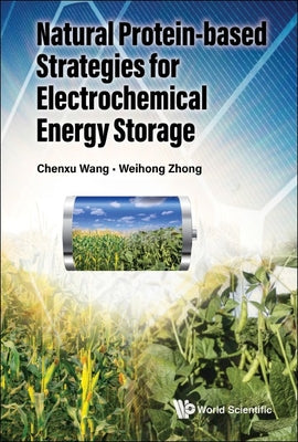 Book cover of Natural Protein-Based Strategies for Batteries by Wang Chenxu