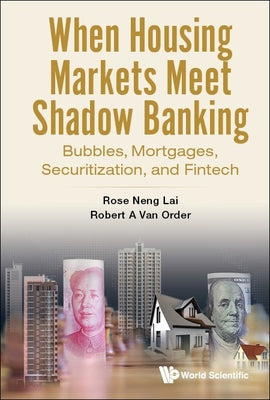 Book cover of When Housing Markets Meet Shadow Banking by Lai Rose Neng