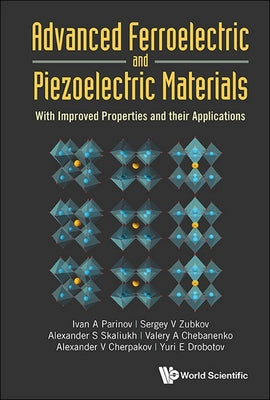 Book cover of Advanced Ferroelectric and Piezoelectric Materials by Parinov Ivan a