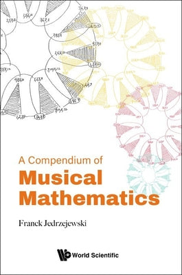Book cover of A Compendium of Musical Mathematics by Jedrzejewski Franck