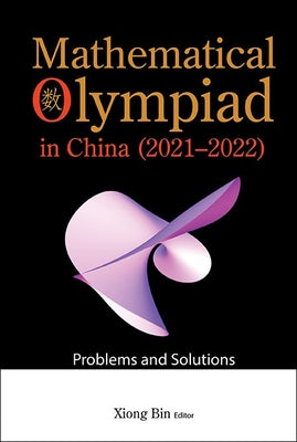 Book cover of Math Olympiad Chn (2021-2022) by Xiong Bin