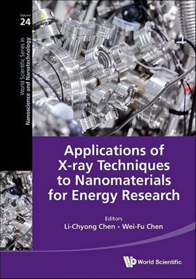 Book cover of Applications of X-Ray Tech Nanomaterials Energy Research by Chen Li-Chyong