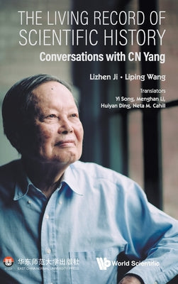 Book cover of The Living Record of Scientific History by Ji Lizhen