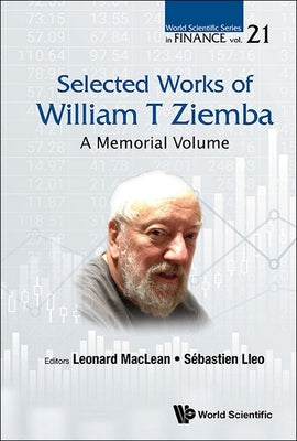 Book cover of Selected Works of William T Ziemba: A Memorial Volume by MacLean Leonard