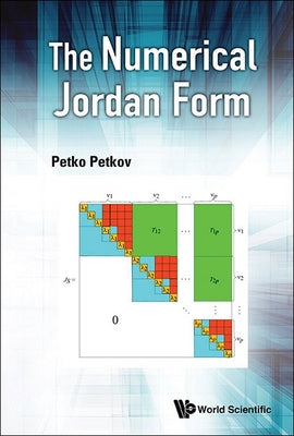 Book cover of The Numerical Jordan Form by Petkov Petko