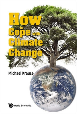 Book cover of How to Cope with Climate Change by Krause Michael