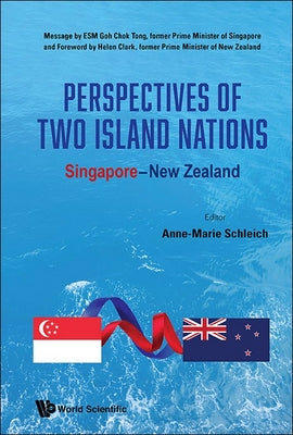 Book cover of Perspectives of Two Island Nations: Singapore-New Zealand by Schleich Anne-Marie