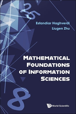 Book cover of Mathematical Foundations of Information Sciences by Haghverdi Esfandiar