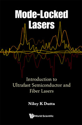Book cover of Mode-Locked Lasers by Dutta Niloy K