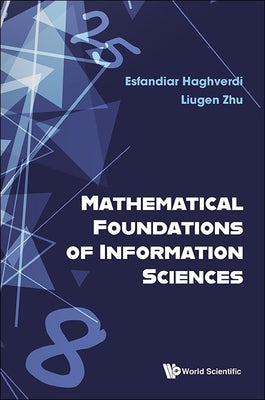 Book cover of Mathematical Foundations of Information Sciences by Haghverdi Esfandiar