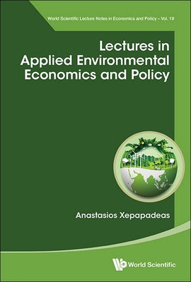 Book cover of Lectures in Applied Environmental Economics and Policy by Xepapadeas Anastasios