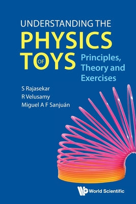 Book cover of Understanding the Physics of Toys by Rajasekar S
