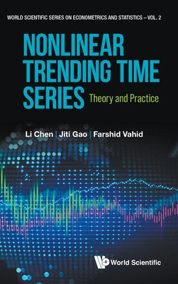 Book cover of Nonlinear Trending Time Series: Theory and Practice by Chen Li