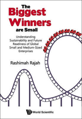 Book cover of The Biggest Winners Are Small by Rajah Rashimah