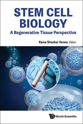 Book cover of Stem Cell Biology: A Regenerative Tissue Perspective by Verma Rama Shanker