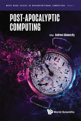 Book cover of Post-Apocalyptic Computing by Adamatzky Andrew