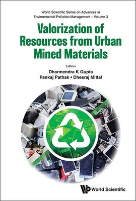 Book cover of Valorization of Resources from Urban Mined Materials by Gupta Dharmendra K