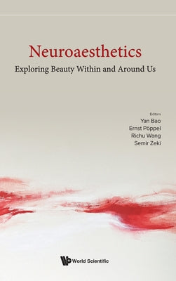 Book cover of Neuroaesthetics: Exploring Beauty Within and Around Us by Bao Yan