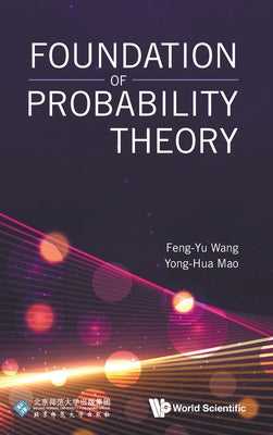 Book cover of Foundation of Probability Theory by Wang Feng-Yu