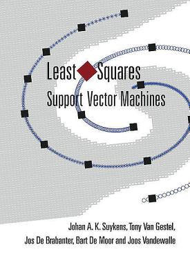 Book cover of Least Squares Support Vector Machines by Suykens Johan a K
