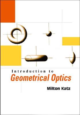 Book cover of Introduction to Geometrical Optics by Katz Milton